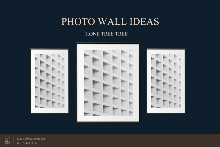 การจัดวาง กรอบรูปติดผนัง แบบ One Tree Tree